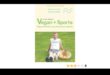 Veganism și sport de anduranță: alimentarea cu energie de lungă durată